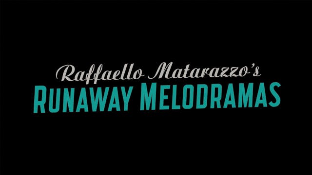 Raffaello Matarazzo’s Runaway Melodra...