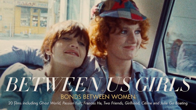 Between Us Girls: Bonds Between Women