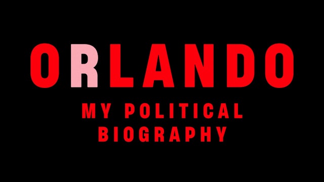 ORLANDO, MY POLITICAL BIOGRAPHY Trailer