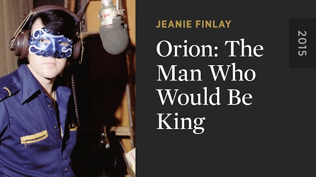 Orion: The Man Who Would Be King