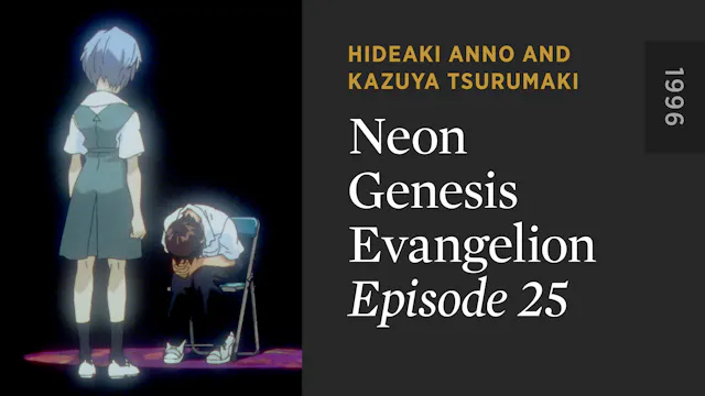 NEON GENESIS EVANGELION: Episode 25