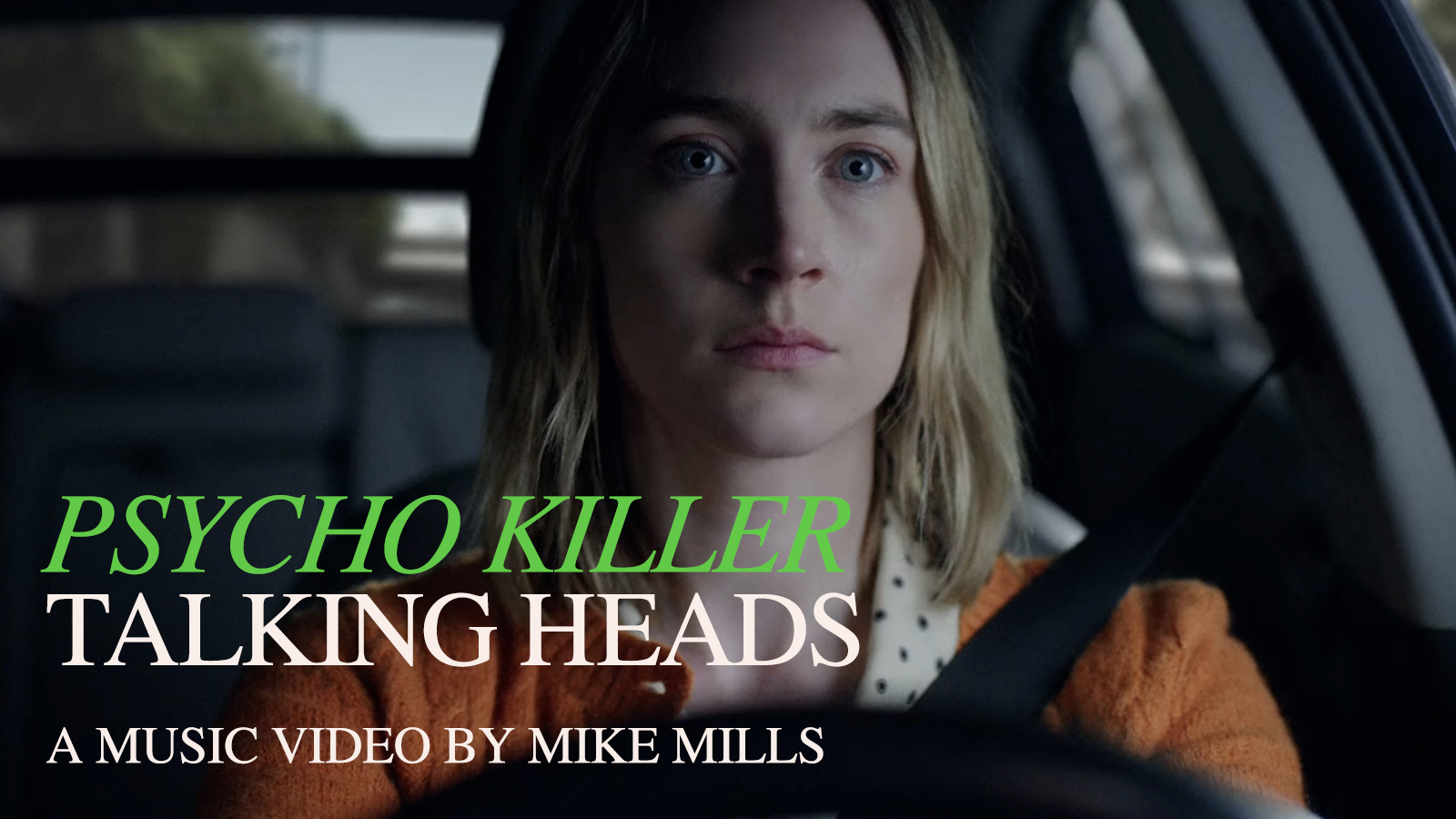 Saoirse Ronan Stars in First-Ever Music Video for Talking Heads’ Psycho Killer