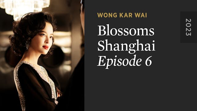 BLOSSOMS SHANGHAI: Episode 6