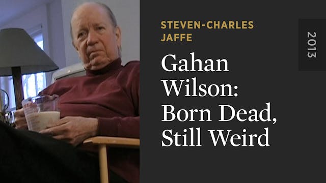 Gahan Wilson: Born Dead, Still Weird