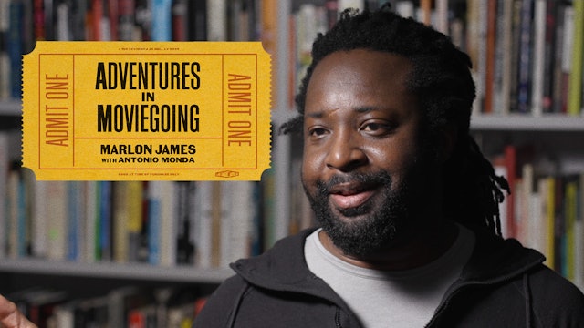 Marlon James’s Adventures in Moviegoing