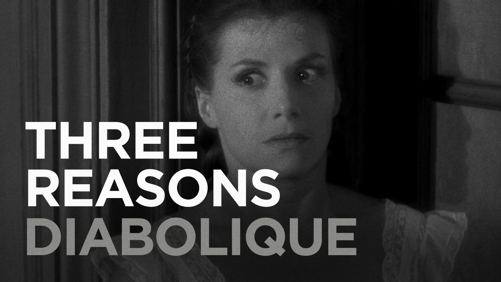 Three Reasons: DIABOLIQUE