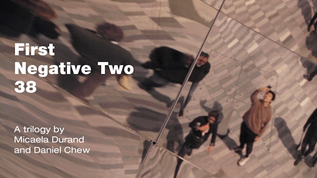 FIRST, NEGATIVE TWO, 38: A Trilogy by Micaela Durand and Daniel Chew