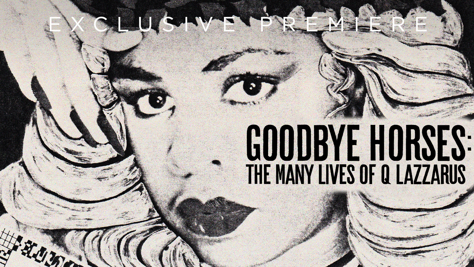 Goodbye Horses: The Many Lives of Q Lazzarus