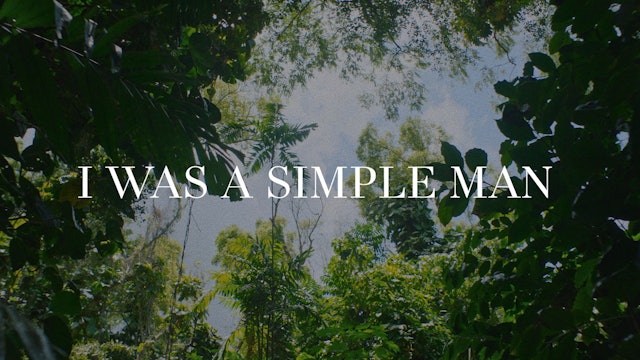 I WAS A SIMPLE MAN Trailer