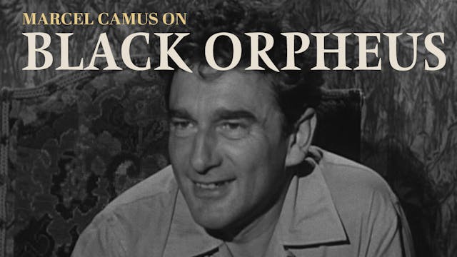 Marcel Camus on BLACK ORPHEUS
