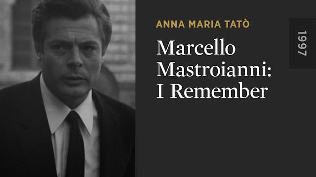 Marcello Mastroianni: I Remember