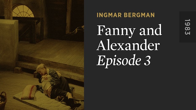 FANNY AND ALEXANDER: Episode 3
