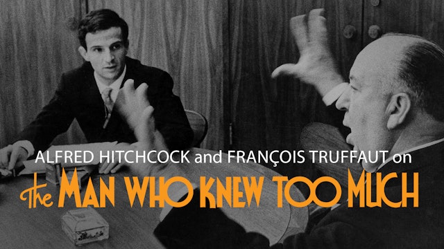 Alfred Hitchcock and François Truffaut on THE MAN WHO KNEW TOO MUCH