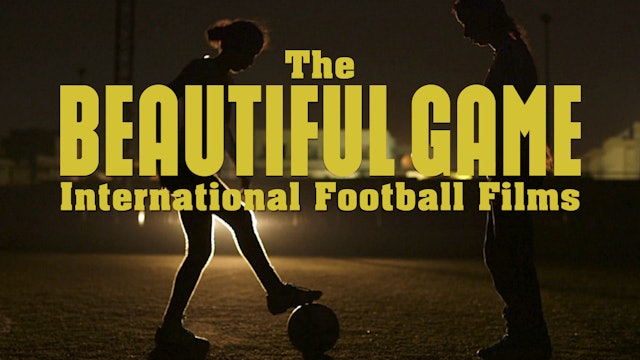 The Beautiful Game: International Football Films Teaser