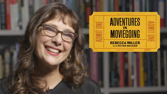 Rebecca Miller’s Adventures in Moviegoing