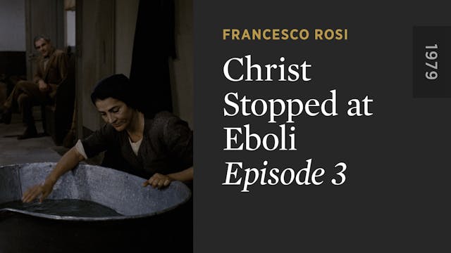 CHRIST STOPPED AT EBOLI: Episode 3