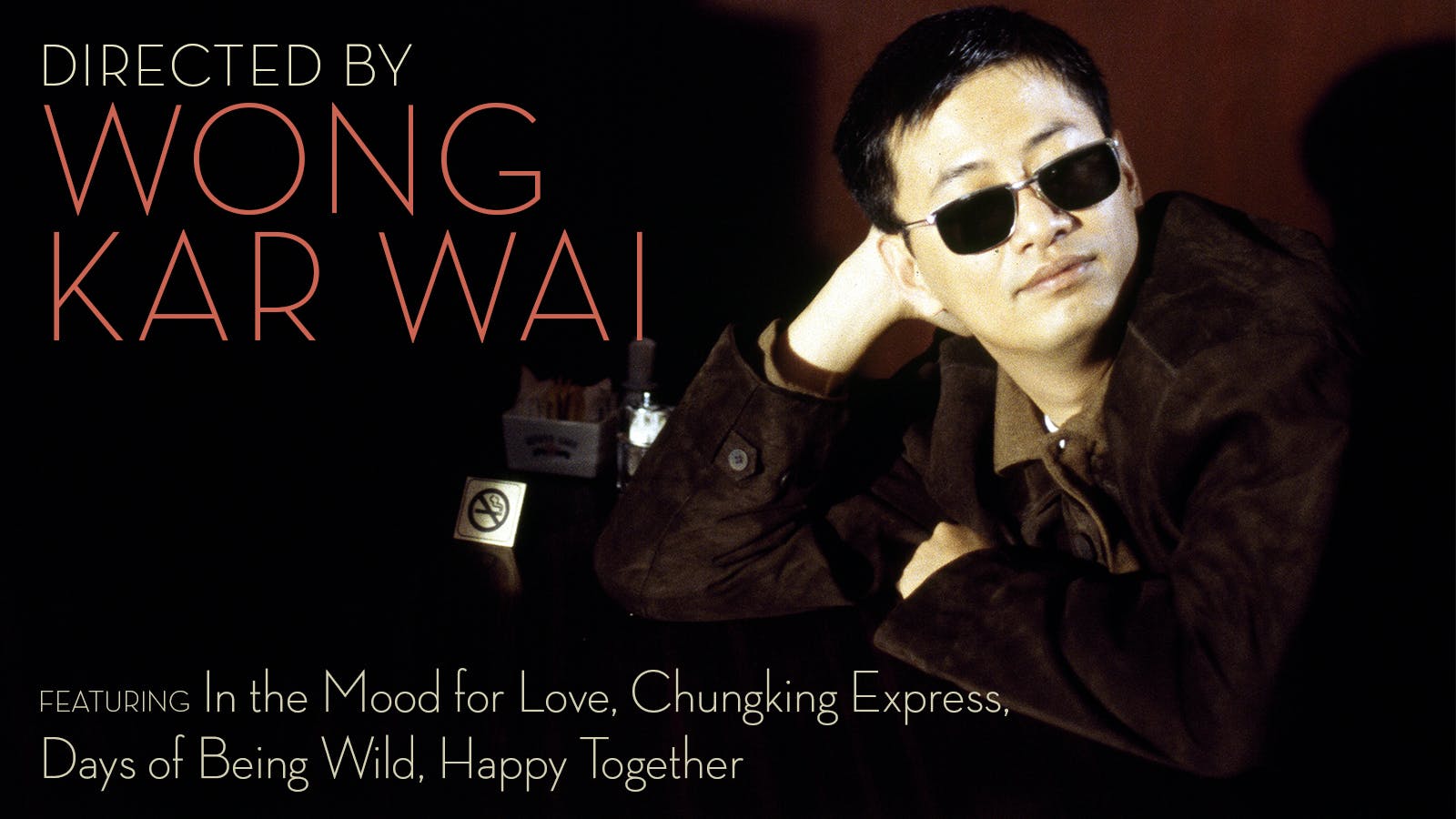 Directed by Wong Kar Wai