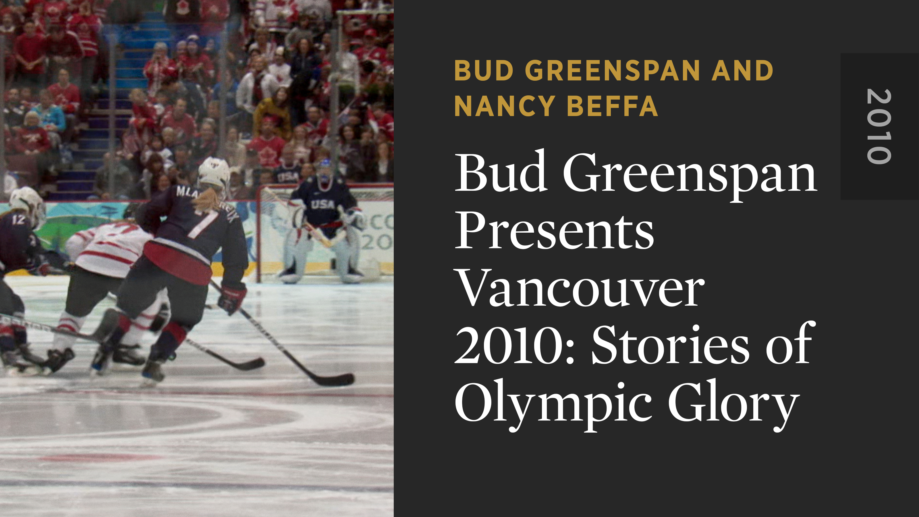 Bud Greenspan Presents Vancouver 2010: Stories of Olympic Glory