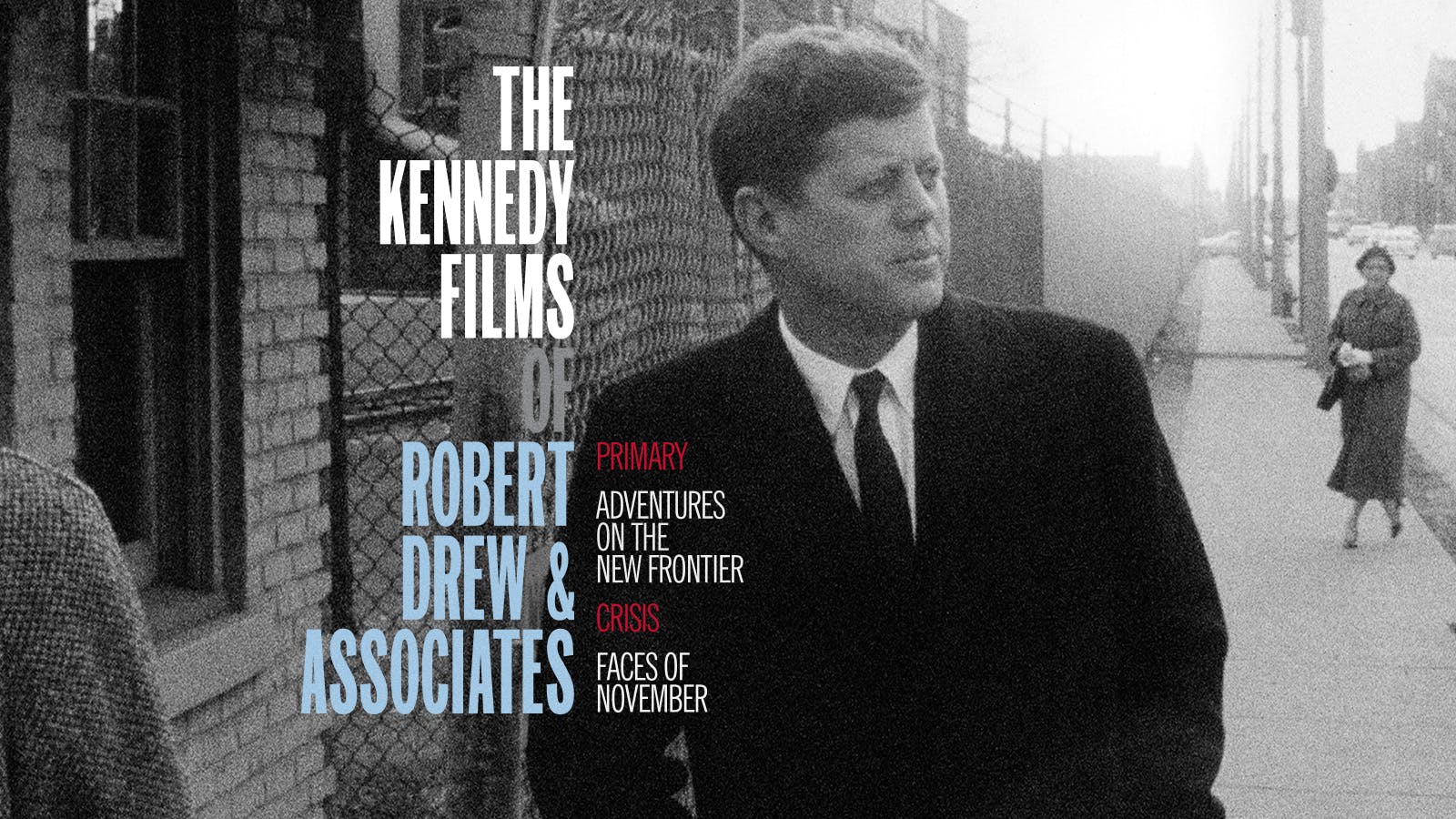 The Kennedy Films of Robert Drew & Associates