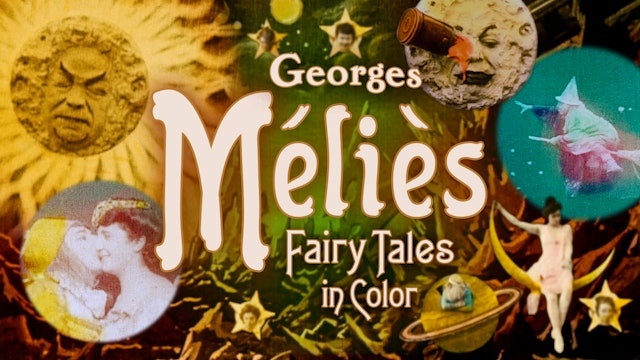 Georges Méliès: Fairy Tales in Color