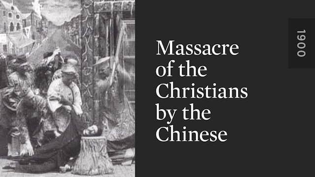 Massacre of the Christians by the Chi...