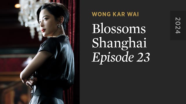 BLOSSOMS SHANGHAI: Episode 23