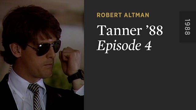 TANNER ’88: Episode 4