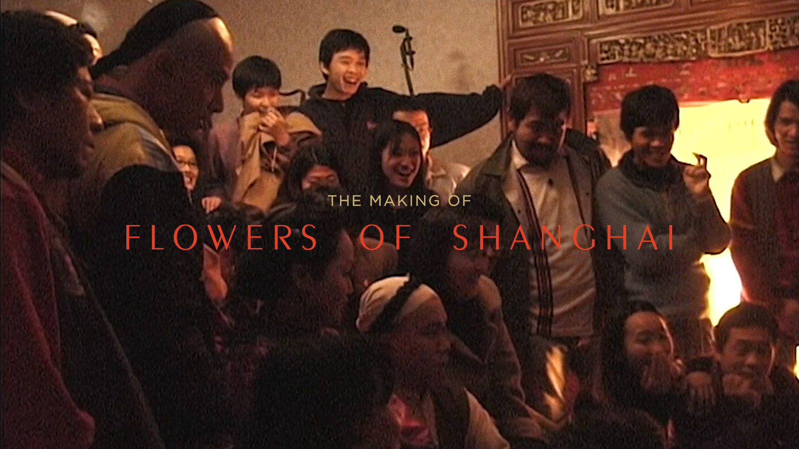 The Making of FLOWERS OF SHANGHAI