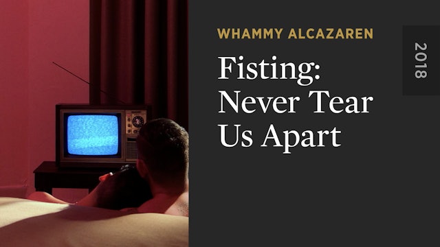 Fisting: Never Tear Us Apart