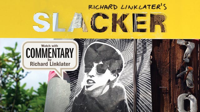 SLACKER Richard Linklater Commentary