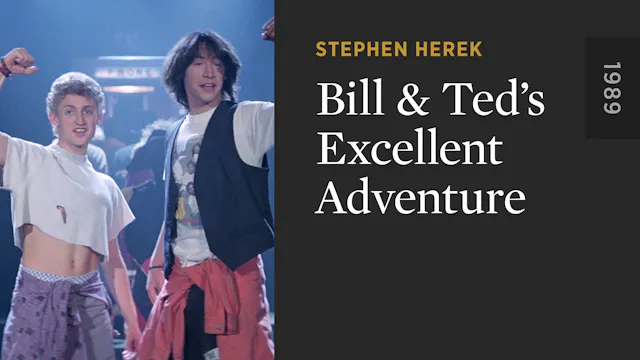 Bill & Ted’s Excellent Adventure
