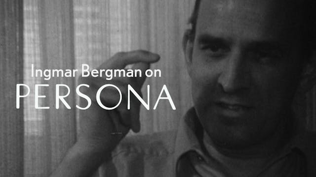 Ingmar Bergman on PERSONA