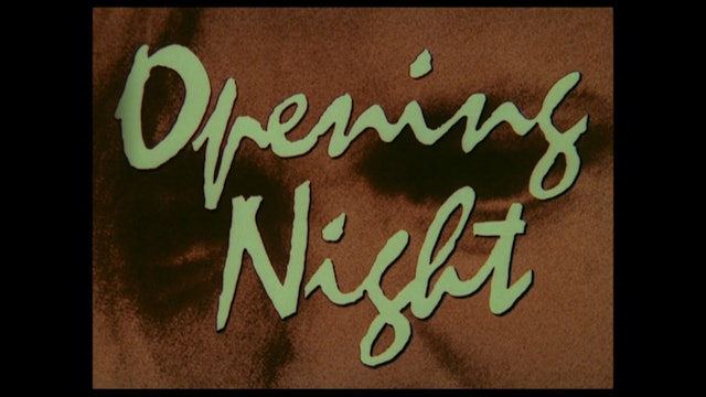 Opening Night - The Criterion Channel