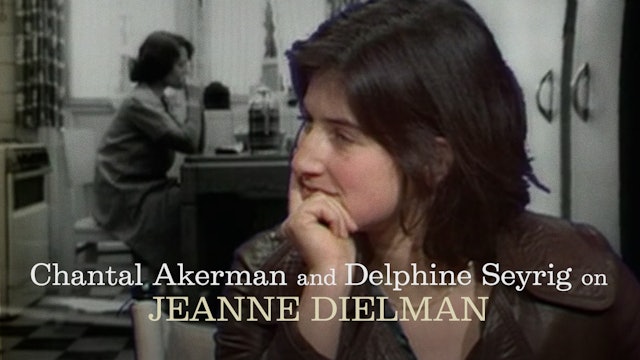 Chantal Akerman and Delphine Seyrig on JEANNE DIELMAN