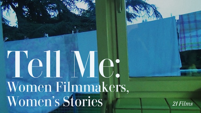 Tell Me: Women Filmmakers, Women’s Stories