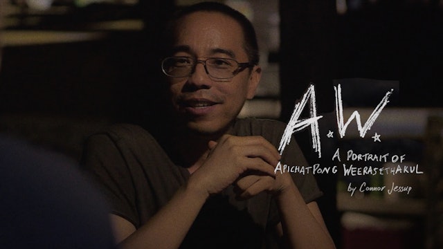 A.W. A Portrait of Apichatpong Weerasethakul