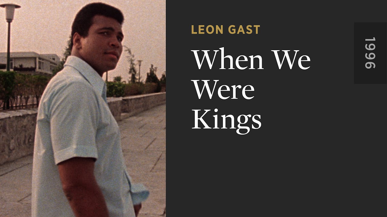 When We Were Kings The Criterion Channel When we were kings the criterion channel