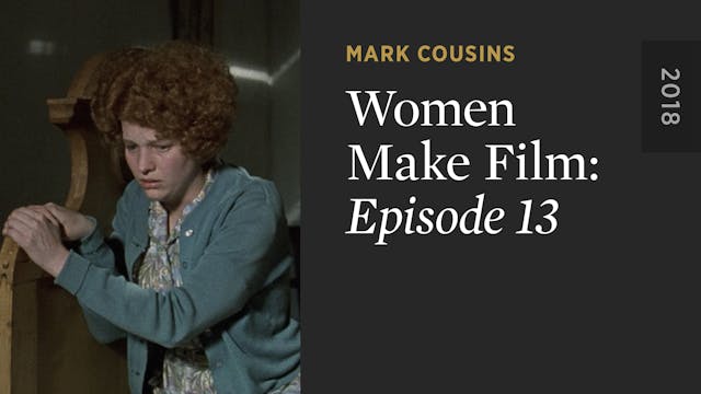 WOMEN MAKE FILM: Episode 13
