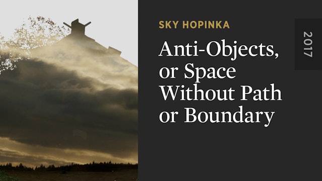 Anti-Objects, or Space Without Path or Boundary