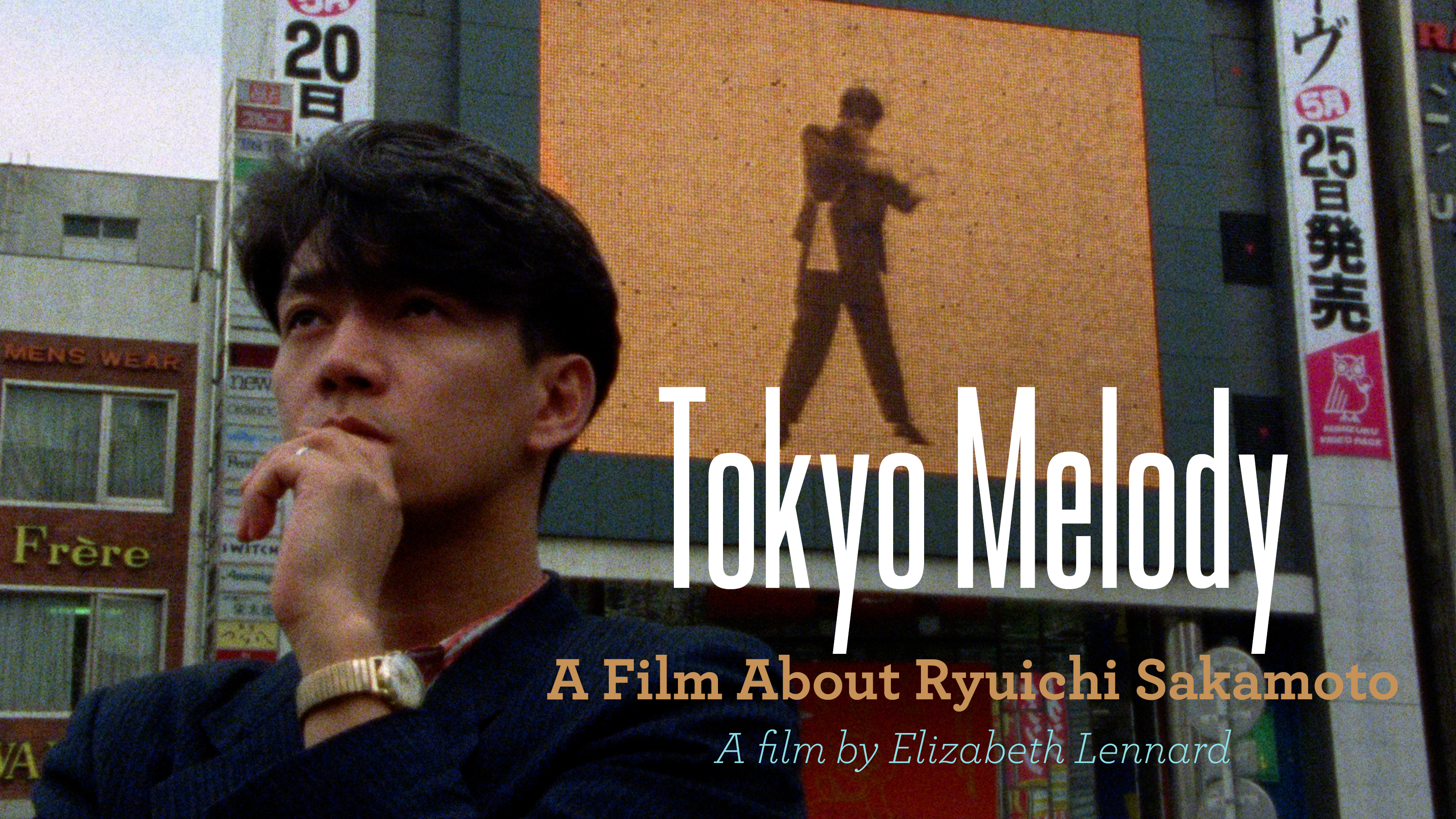 Tokyo Melody: A Film About Ryuichi Sakamoto