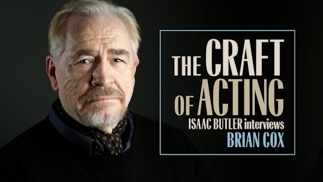 The Craft of Acting: Brian Cox