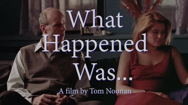 WHAT HAPPENED WAS . . . Trailer