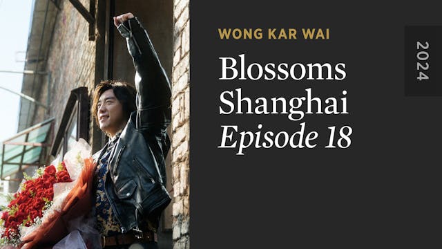 BLOSSOMS SHANGHAI: Episode 18
