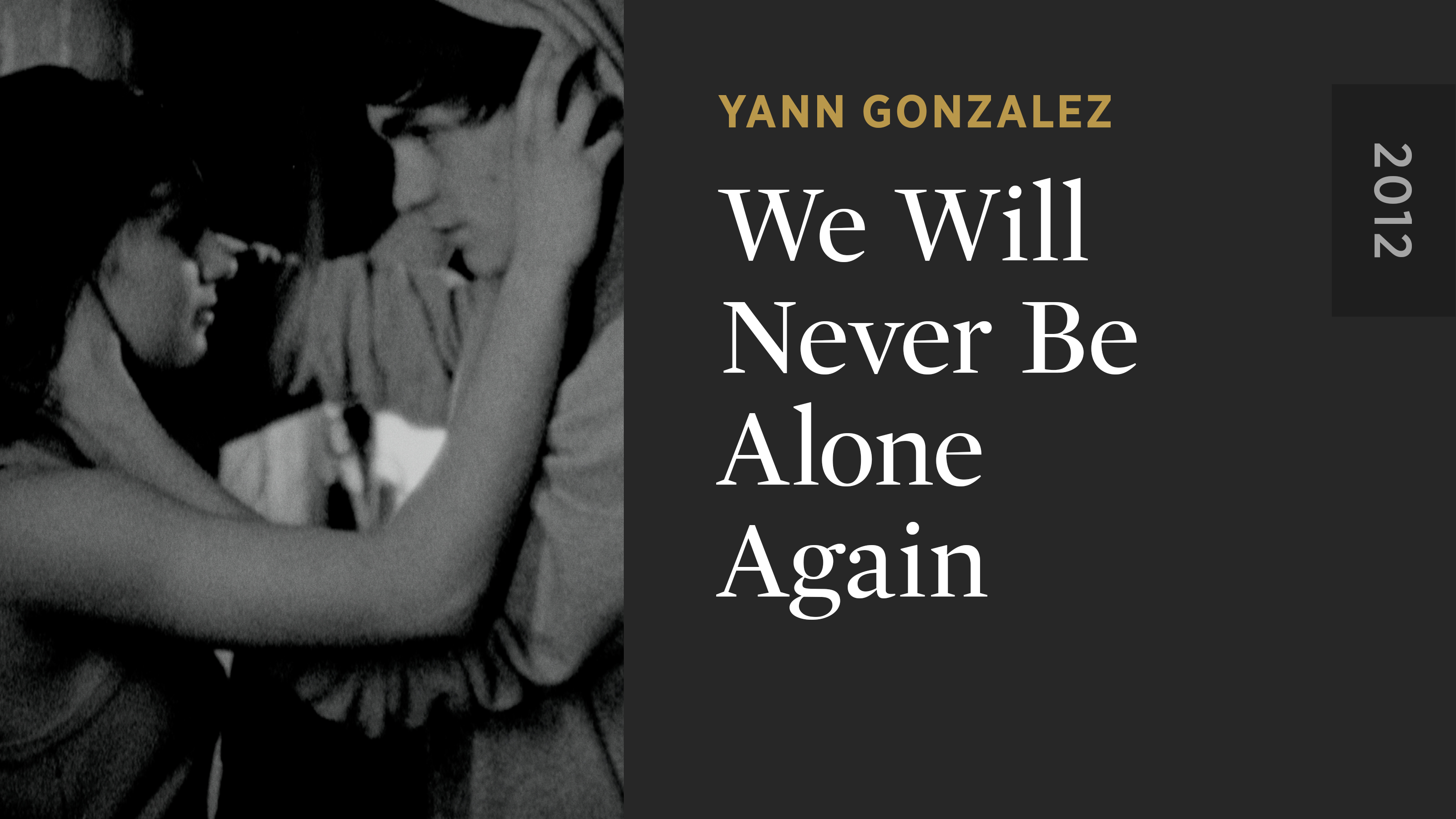 We Will Never Be Alone Again
