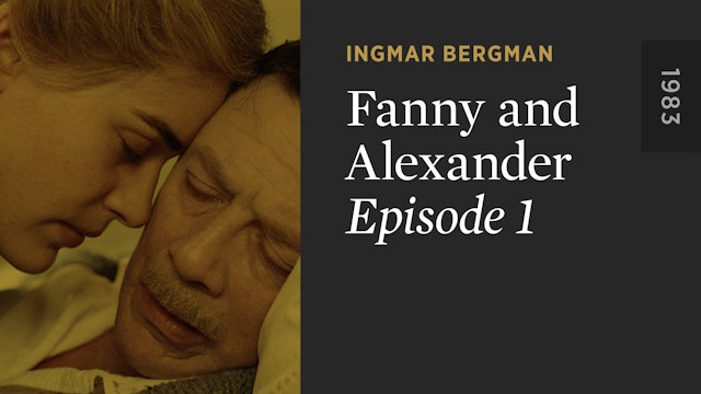 FANNY AND ALEXANDER: Episode 1