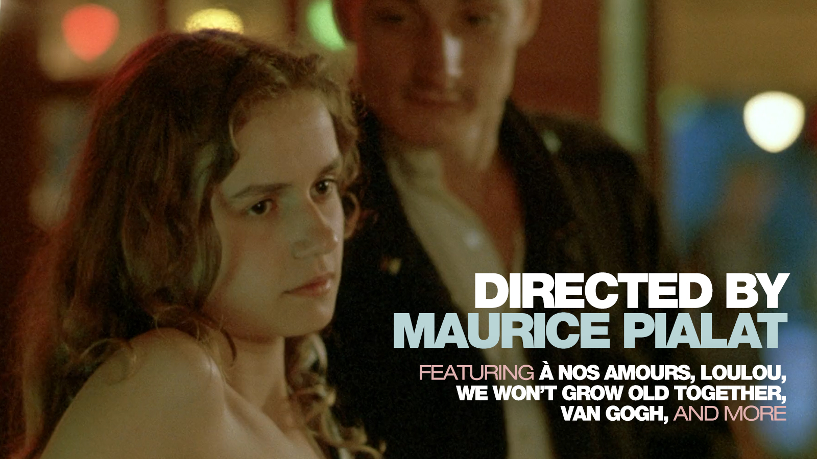 Directed by Maurice Pialat