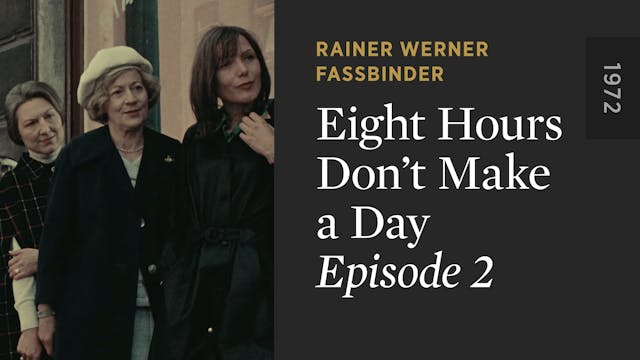 EIGHT HOURS DON’T MAKE A DAY: Episode 2