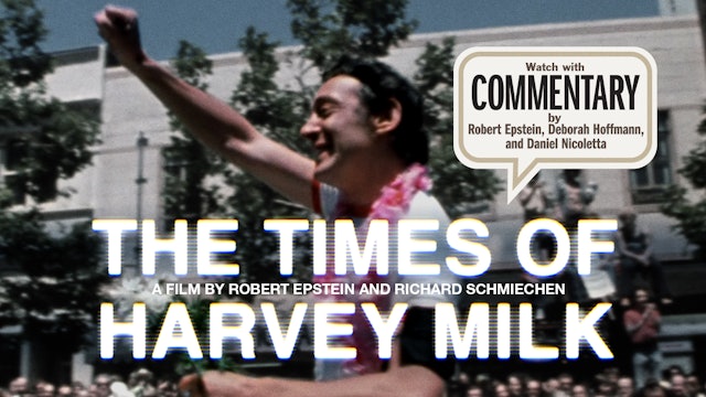 THE TIMES OF HARVEY MILK Commentary