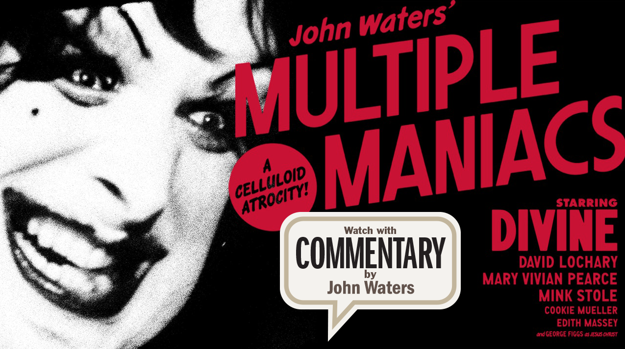 MULTIPLE MANIACS Commentary