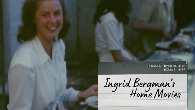 Ingrid Bergman’s Home Movies